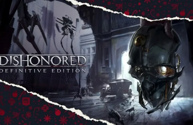 Dishonored – Definitive Edition é o último Jogo Grátis Misterioso da Epic Games Store